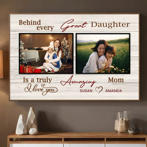 Behind Every Great Daughter: Custom Mom Poster to Celebrate Mom - 89Prints