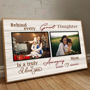 Behind Every Great Daughter: Custom Mom Poster to Celebrate Mom - 89Prints