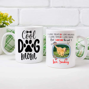 I Love You the Most Dog Mug – Heartfelt Gift from a Loyal Pup to Their Beloved Human – 89Prints
