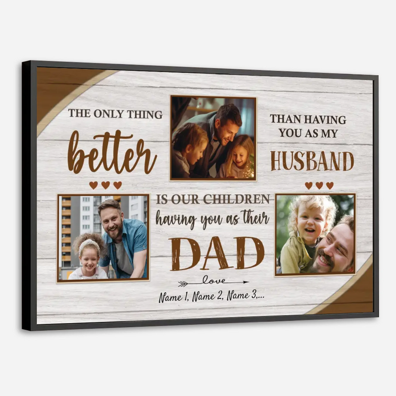 Dad Is More Wonderful Than Anything I Have – Personalized Poster with Photo - 89Prints