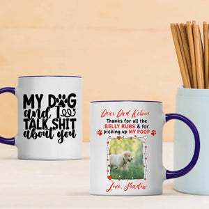Funny Personalized Gift for Sassy Dog Lovers – My Dog and I Talk Shit About You Mug – 89Prints