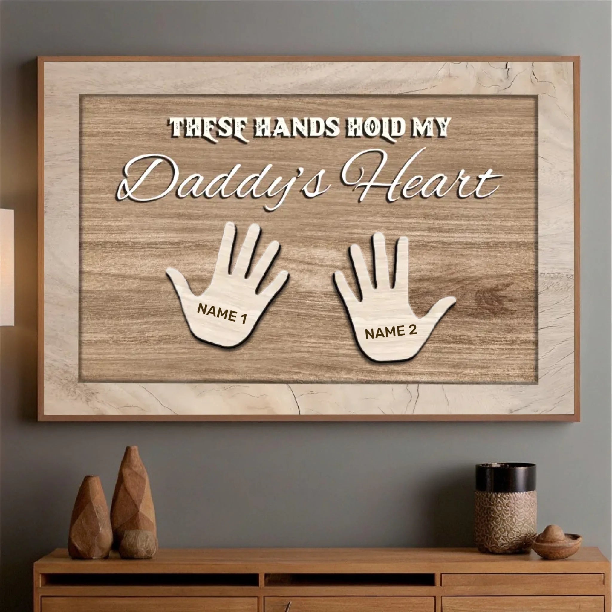 Personalized Daddy Poster – These Hands Hold My Daddy’s Heart - 89Prints