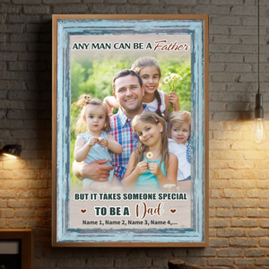 Custom Poster for Dad – It Takes Someone Special to Be a Dad - 89Prints