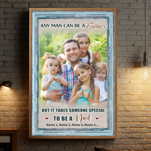 Custom Poster for Dad – It Takes Someone Special to Be a Dad - 89Prints
