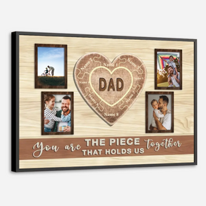 Dad You Are The Heart That Holds Us Together Custom Poster - 89Prints