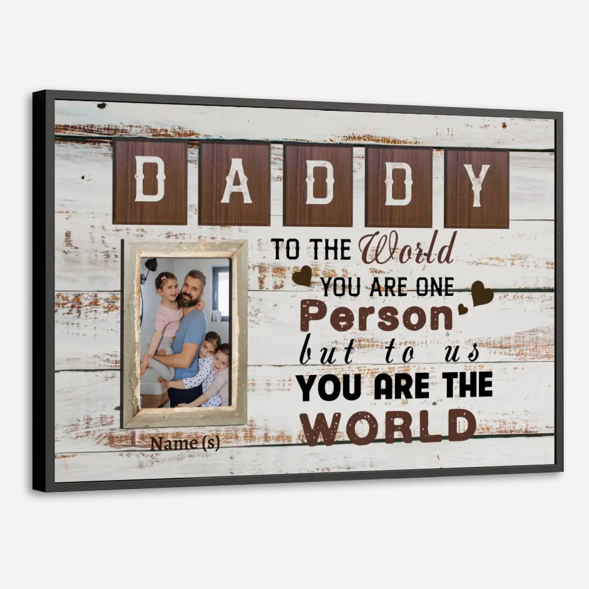 Customizable Daddy You Are the World Poster Perfect Gift for Fathers - 89Prints