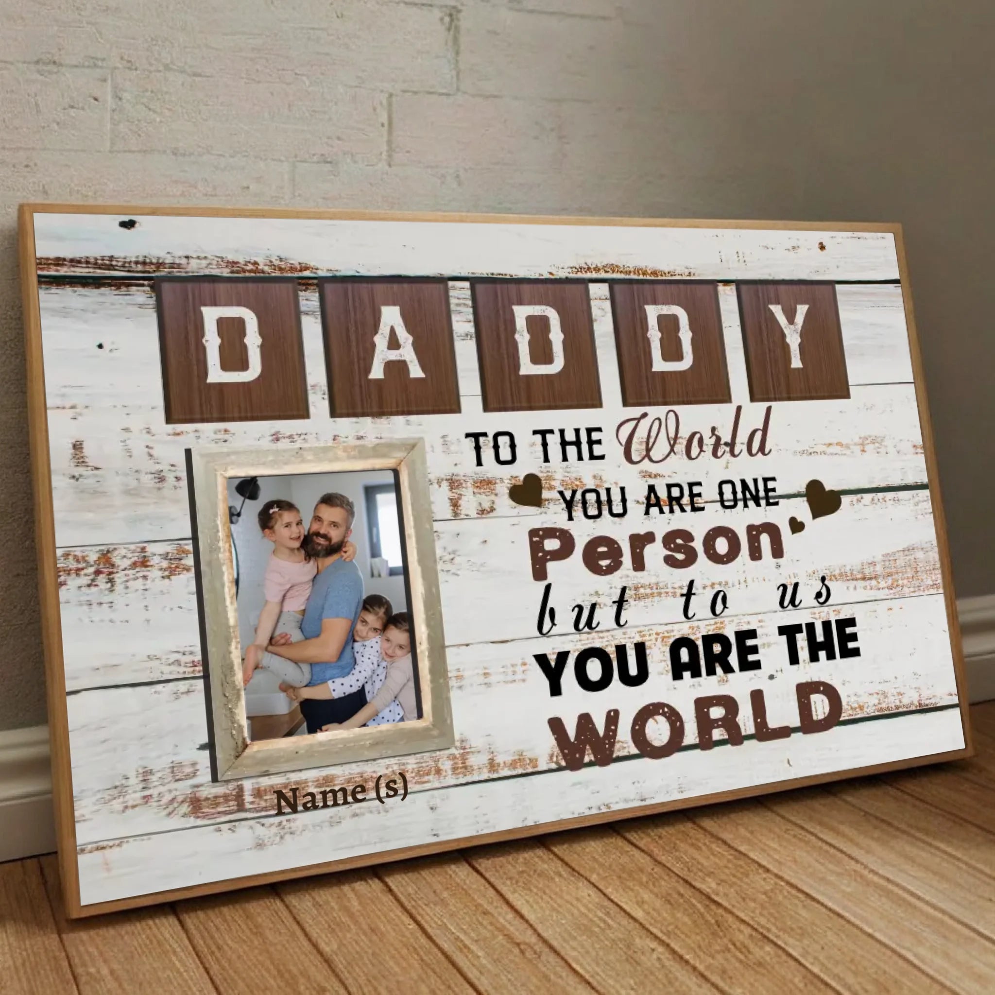 Customizable Daddy You Are the World Poster Perfect Gift for Fathers - 89Prints