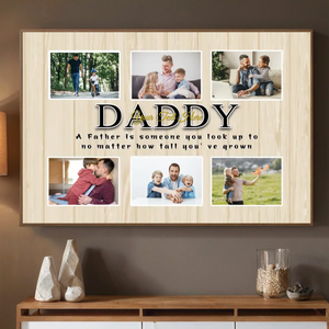 Customizable Daddy Poster - A Father is Someone You Look Up To - 89Prints