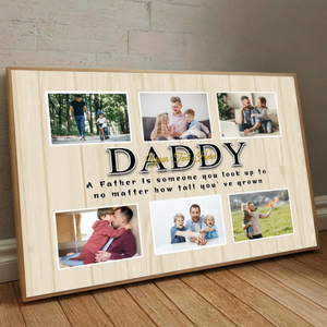 Customizable Daddy Poster - A Father is Someone You Look Up To - 89Prints