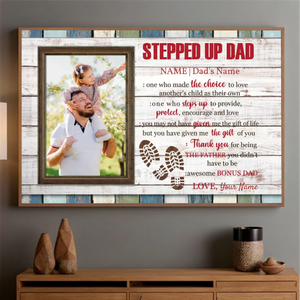 Custom Stepped Up Dad Poster – Celebrate the Father Who Chose to Love - 89Prints