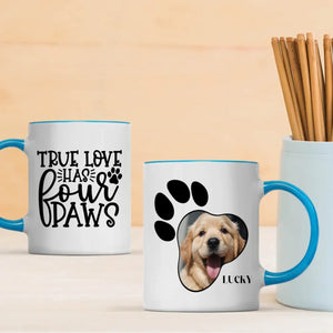 True Love Has Four Paws Mug – Fun Personalized Gift Featuring Your Playful Pup – 89Prints