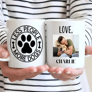 Less People More Dogs Custom Mug – Cute Personalized Mug with Your Pup’s Photo & Name – 89Prints
