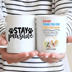 “Dear Mom, Thank You for Being Our Mom” Custom Mug – A Heartfelt Gift from Your Pups – 89Prints