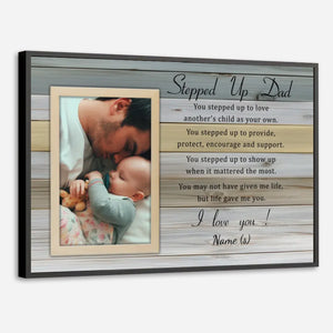 Personalized Poster – “Stepped Up Dad” | A Heartfelt Tribute to the Dad Who Goes Above and Beyond - 89Prints
