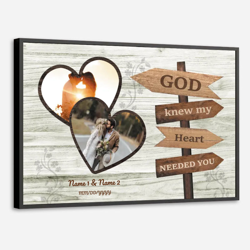 God Knew My Heart Needed You – Personalized Husband-Wife Gift to Celebrate True Love - 89Prints