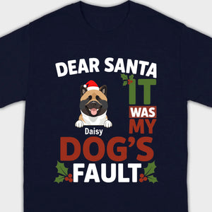 Dog Lover Christmas Shirt – Dear Santa It Was My Dog’s Fault Personalized Gift - 89Prints