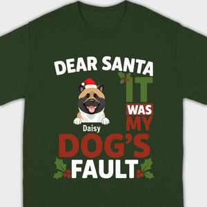 Dog Lover Christmas Shirt – Dear Santa It Was My Dog’s Fault Personalized Gift - 89Prints