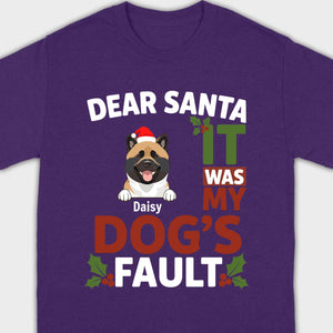 Dog Lover Christmas Shirt – Dear Santa It Was My Dog’s Fault Personalized Gift - 89Prints