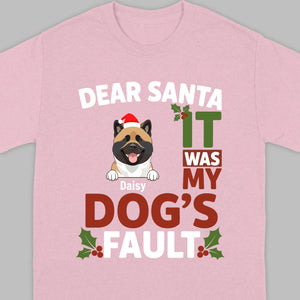Dog Lover Christmas Shirt – Dear Santa It Was My Dog’s Fault Personalized Gift - 89Prints