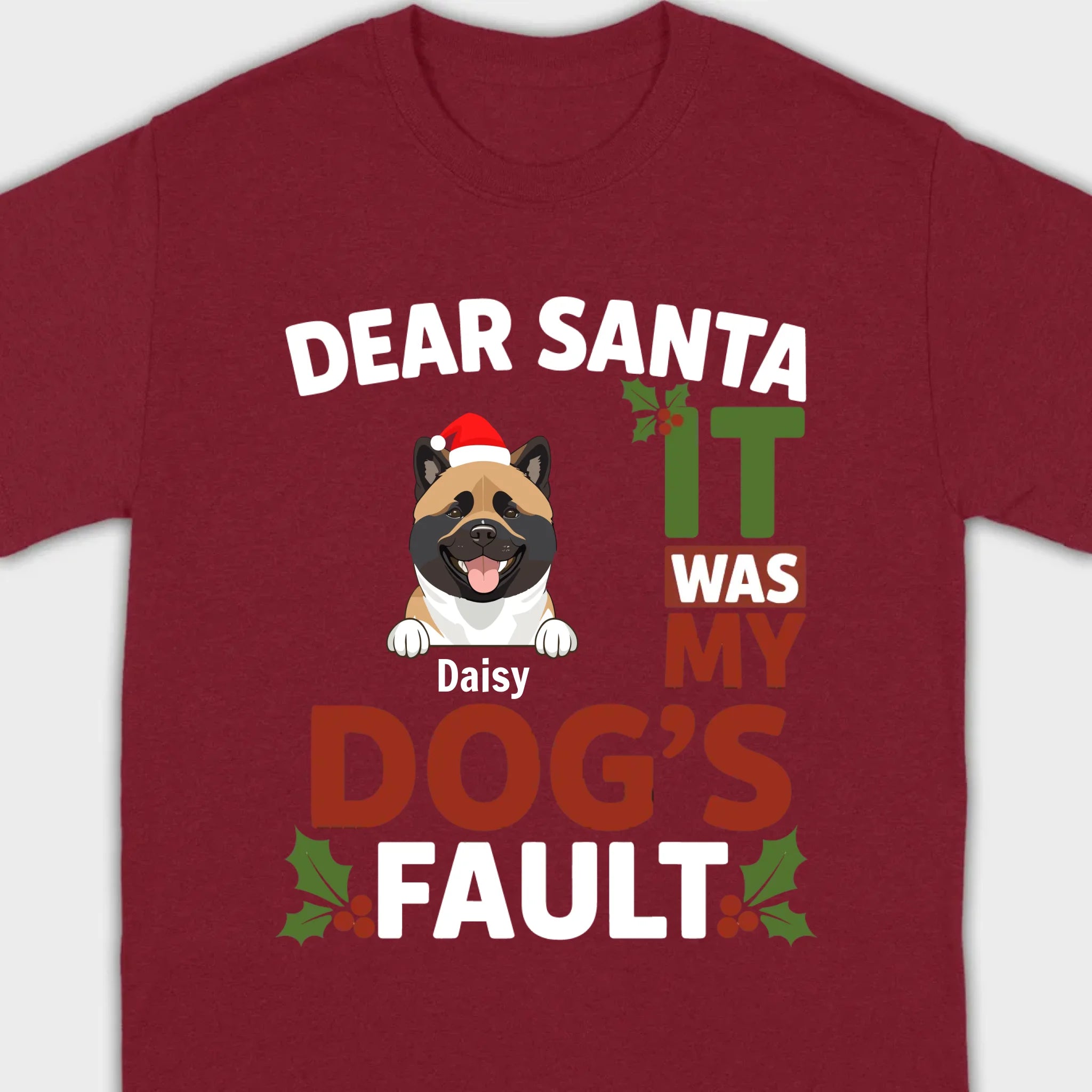 Dog Lover Christmas Shirt – Dear Santa It Was My Dog’s Fault Personalized Gift - 89Prints