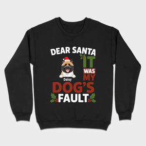 Dog Lover Christmas Shirt – Dear Santa It Was My Dog’s Fault Personalized Gift - 89Prints