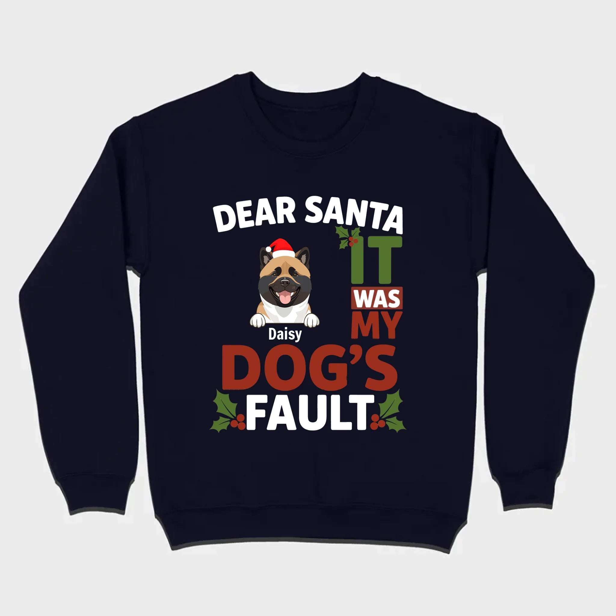 Dog Lover Christmas Shirt – Dear Santa It Was My Dog’s Fault Personalized Gift - 89Prints