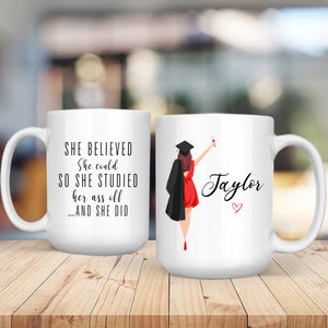 “She Believed and She Did” Graduation Mug – Celebrate Her New Journey | 89Prints