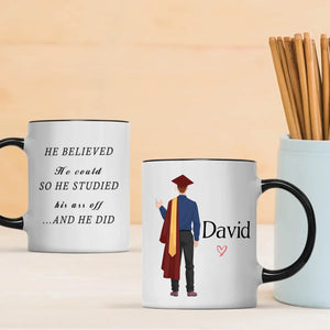 “He Believed and He Did” Personalized Graduation Mug – Good Luck & New Beginnings | 89Prints