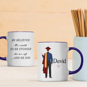 “He Believed and He Did” Personalized Graduation Mug – Good Luck & New Beginnings | 89Prints