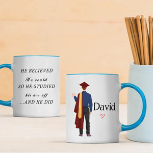 “He Believed and He Did” Personalized Graduation Mug – Good Luck & New Beginnings | 89Prints