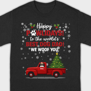 Personalized Dog Dad Gift – Happy Pawlidays! We Woof You Shirt - 89Prints