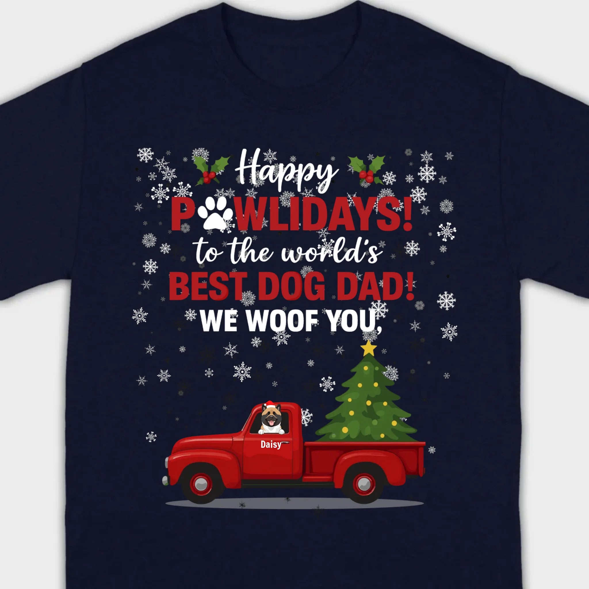 Personalized Dog Dad Gift – Happy Pawlidays! We Woof You Shirt - 89Prints
