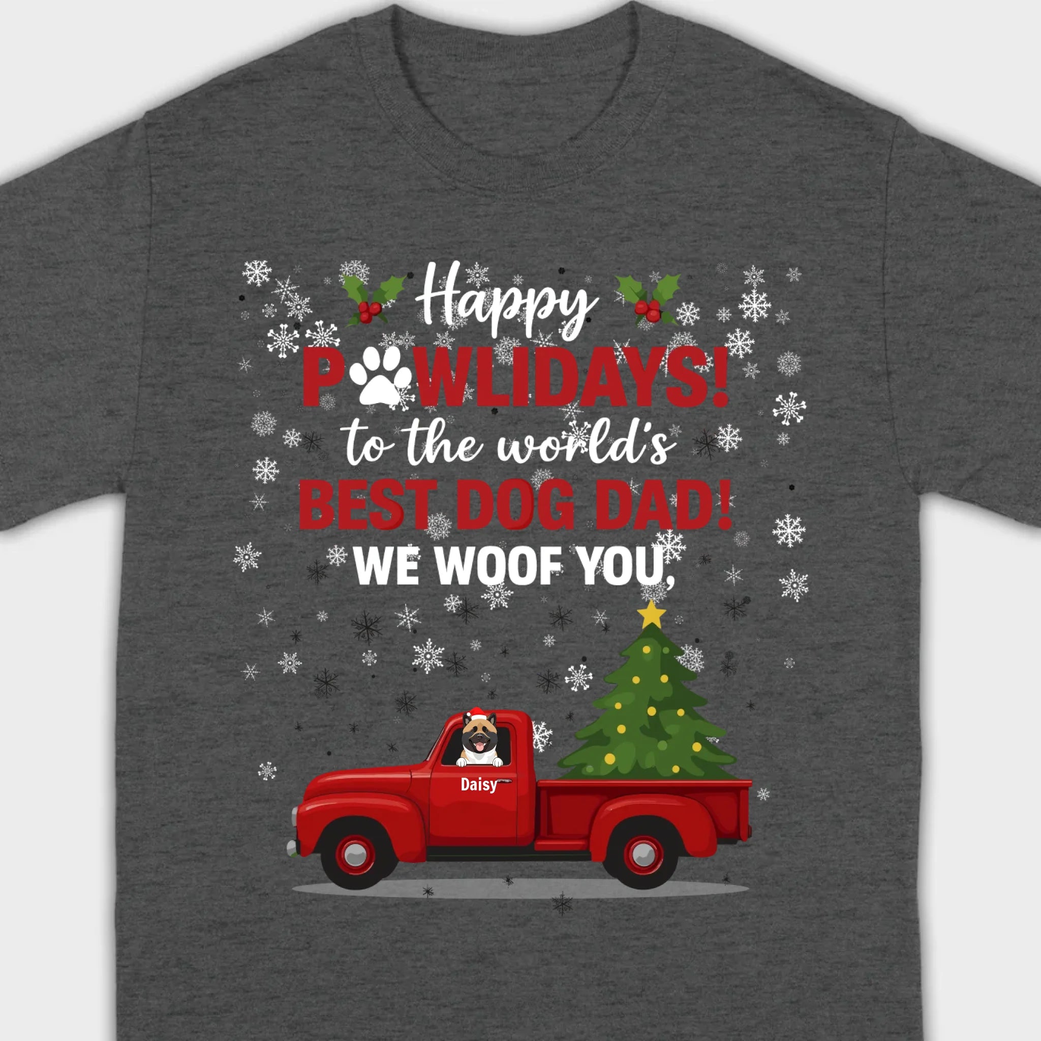Personalized Dog Dad Gift – Happy Pawlidays! We Woof You Shirt - 89Prints