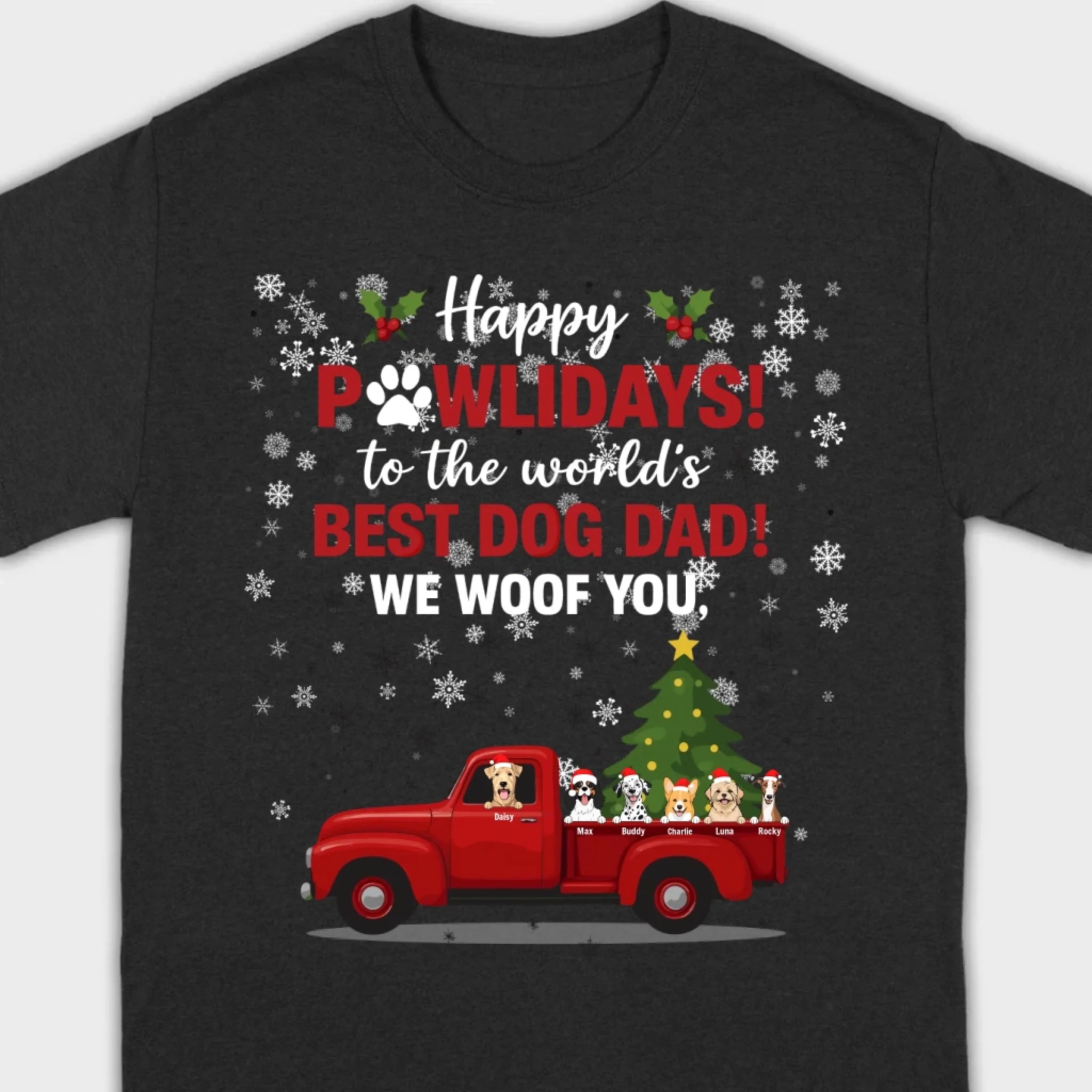 Personalized Dog Dad Gift – Happy Pawlidays! We Woof You Shirt - 89Prints