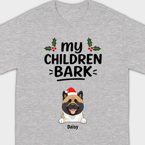 My Children Bark Shirt – Funny Dog Mom Tee for Pet Lovers - 89Prints