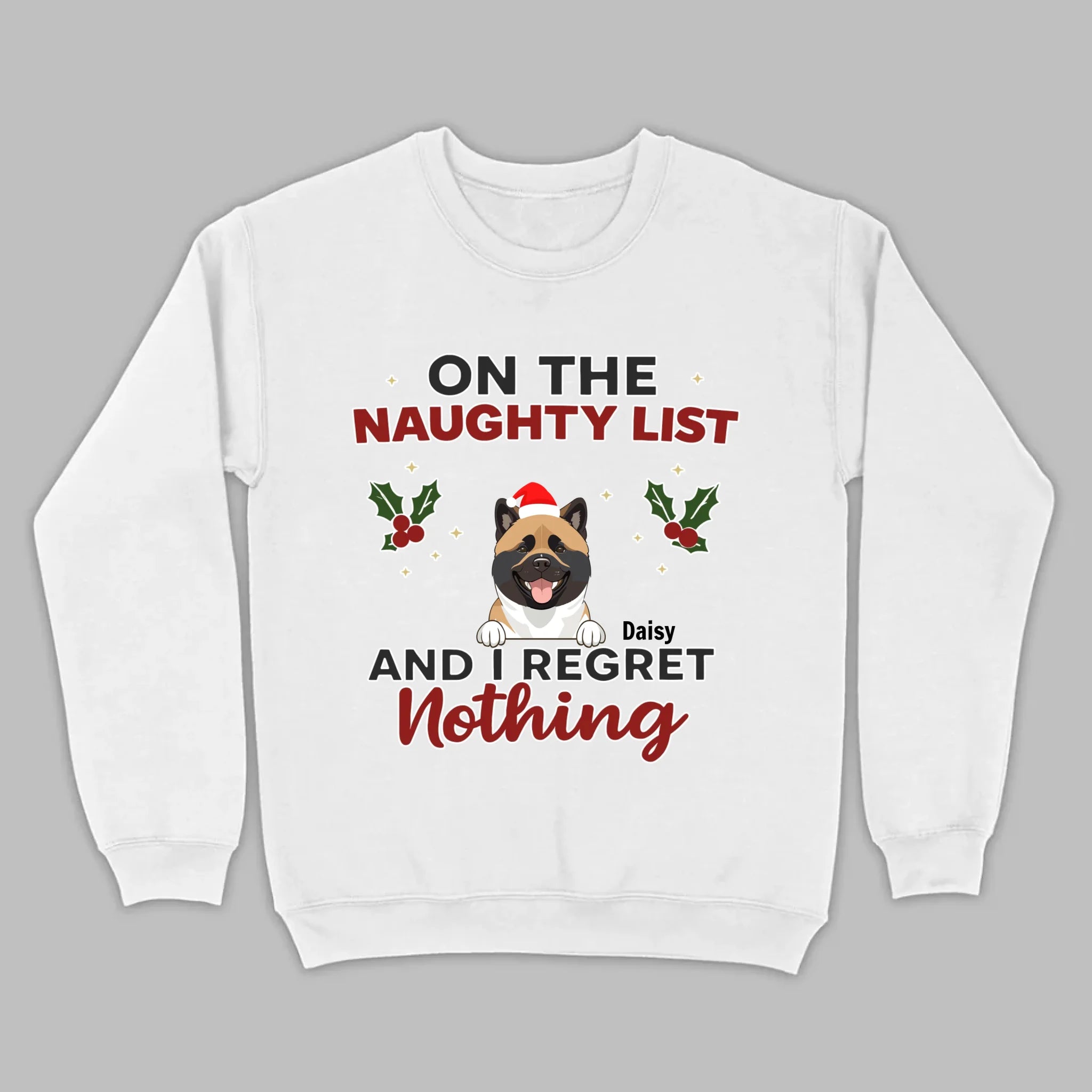 Personalized Christmas Pet Shirt – On The Naughty List And I Regret Nothing - 89Prints