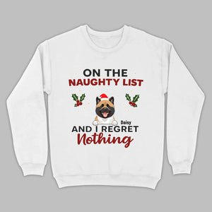 Personalized Christmas Pet Shirt – On The Naughty List And I Regret Nothing - 89Prints
