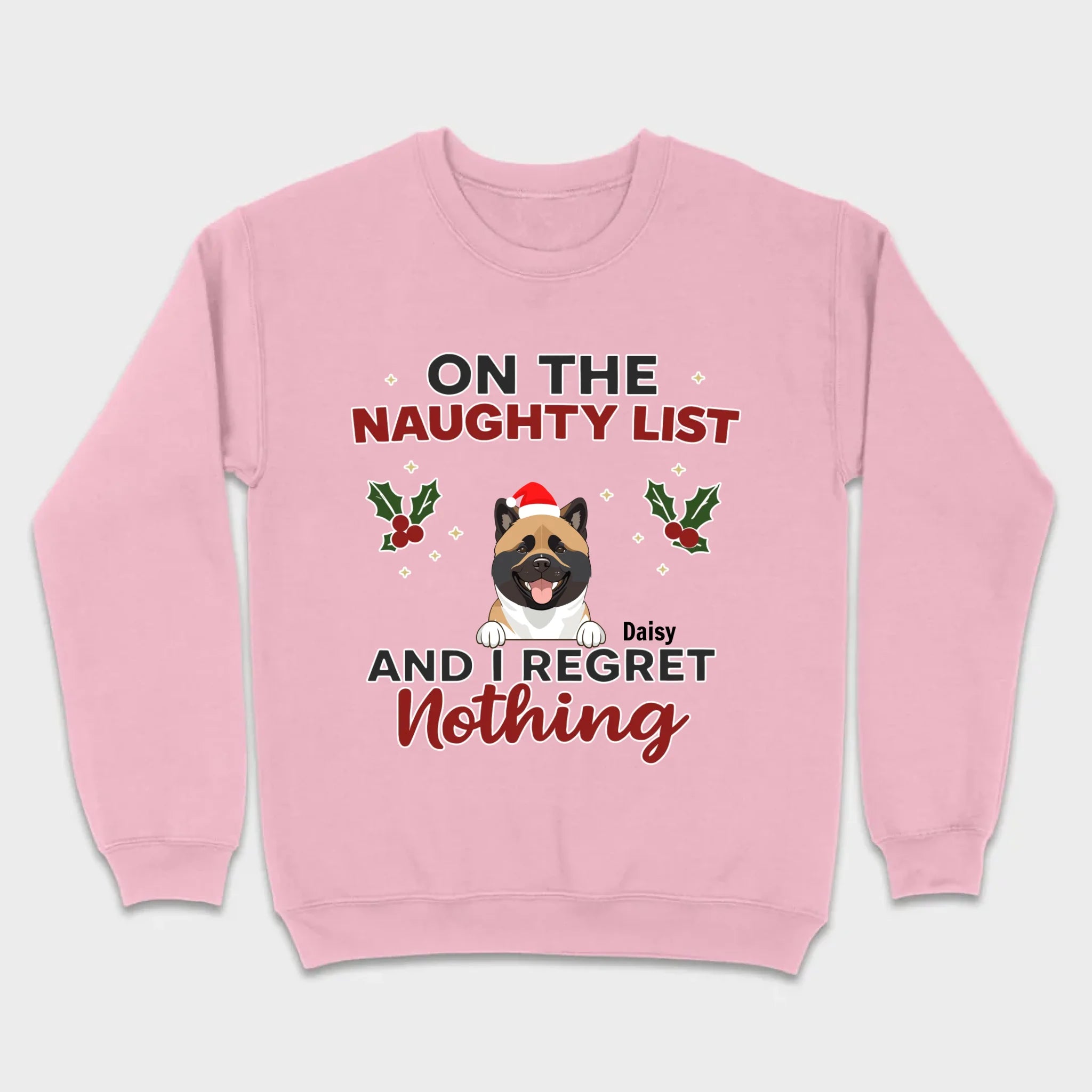 Personalized Christmas Pet Shirt – On The Naughty List And I Regret Nothing - 89Prints