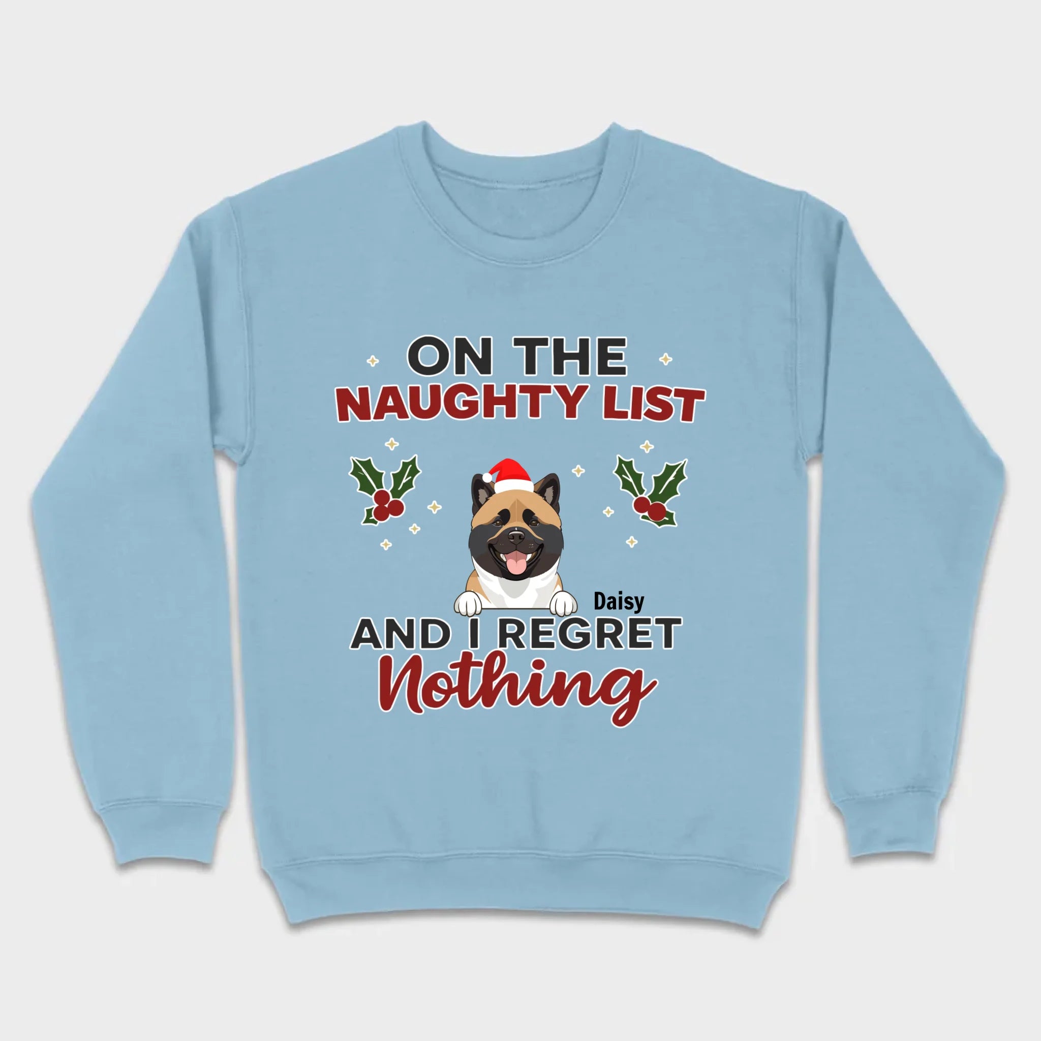 Personalized Christmas Pet Shirt – On The Naughty List And I Regret Nothing - 89Prints