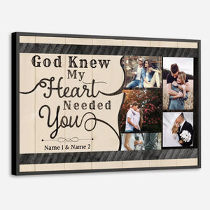 God Knew My Heart Needed You – Personalized Religious Love Poster - 89Prints
