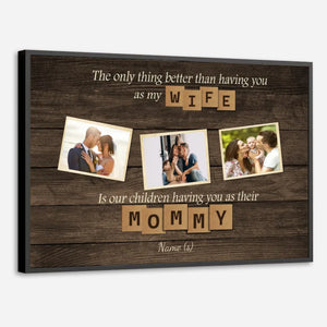 Better Than a Wife, You’re the Best Mommy – Personalized Gift from Husband and Kids - 89Prints