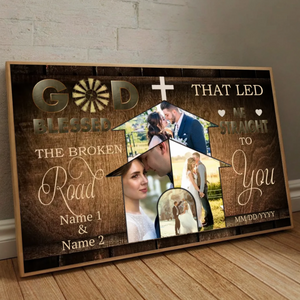 Blessed – The Broken Road to You Personalized Love Poster - 89Prints