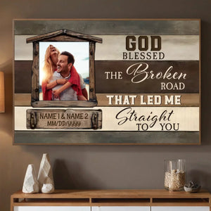 God Blessed the Broken Road – Personalized Wedding Poster - 89Prints