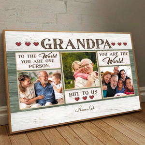 Personalized “To Our Grandpa – You Are Our World” Poster Gift - 89Prints