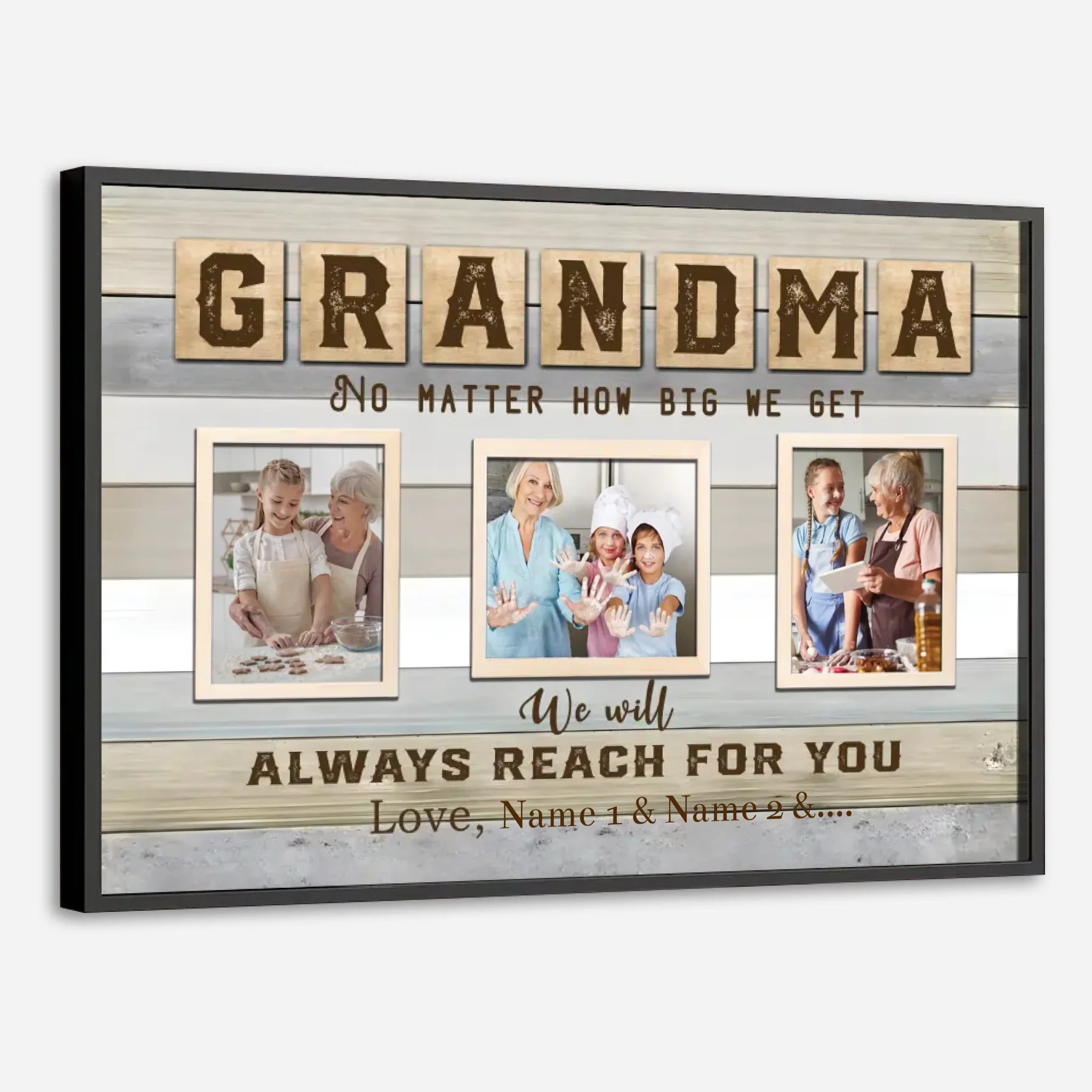 Custom Grandma – “No Matter How Big We Get, We Always Need You” with Personalized Names - 89Prints
