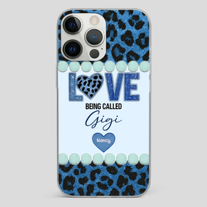 Love Being Called Gigi – Sweet Custom Phone Case for Grandma - 89Prints