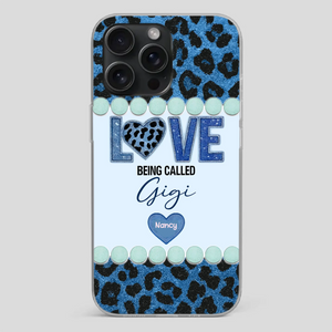 Love Being Called Gigi – Sweet Custom Phone Case for Grandma - 89Prints