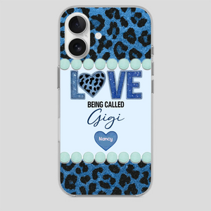 Love Being Called Gigi – Sweet Custom Phone Case for Grandma - 89Prints