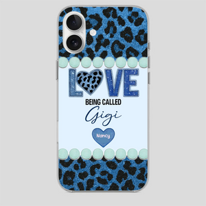Love Being Called Gigi – Sweet Custom Phone Case for Grandma - 89Prints