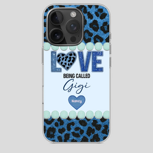 Love Being Called Gigi – Sweet Custom Phone Case for Grandma - 89Prints